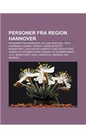 Personer Fra Region Hannover: Personer Fra Hannover, William Herschel, Fritz Haarmann, Hannah Arendt, Andreas Peter Bernstorff(Norwegian)