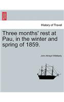 Three Months' Rest at Pau, in the Winter and Spring of 1859.