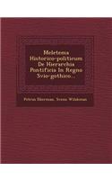 Meletema Historico-Politicum de Hierarchia Pontificia in Regno Svio-Gothico...