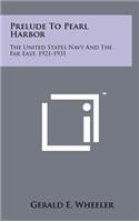Prelude to Pearl Harbor