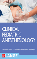 Clinical Pediatric Anesthesiology (Lange)