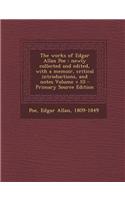 The Works of Edgar Allan Poe: Newly Collected and Edited, with a Memoir, Critical Introductions, and Notes Volume V.10 - Primary Source Edition: Newly Collected and Edited, with a Memoir, Critical Introductions, and Notes Volume V.10 - Primary Source Edition