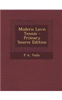 Modern Lawn Tennis - Primary Source Edition