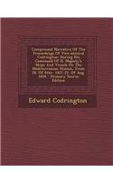 Compressed Narrative of the Proceedings of Vice-Admiral Codrington: During His Command of H. Majesty's Ships and Vessels on the Mediterranean Station,