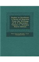 Studies in Occultism: A Series of Reprints from the Writings of H. P. Blavatsky, Volume 4