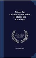 Tables for Calculating the Value of Stocks and Annuities
