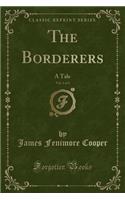The Borderers, Vol. 1 of 3: A Tale (Classic Reprint)