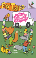 Giant Ice Cream Mess: An Acorn Book (Fox Tails #3)