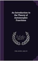 Introduction to the Theory of Automorphic Functions