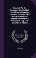 Generale An Die Gesambte Geistlichkeit Des Bistums Freysing, Ergangen In Conformität Des Zwischen Chur-bayern Und Freysing Unterm 31. Maji 1718 Errichteten Recess