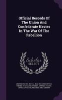 Official Records of the Union and Confederate Navies in the War of the Rebellion