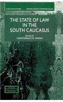 State of Law in the South Caucasus