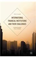 International Financial Institutions and Their Challenges