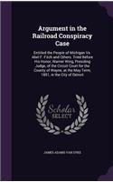 Argument in the Railroad Conspiracy Case
