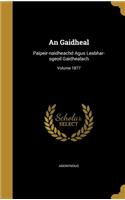 An Gaidheal: Paipeir-naidheachd Agus Leabhar-sgeoil Gaidhealach; Volume 1877