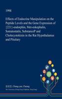Effects of Endocrine Manipulation on the Peptide Levels and the Gene Expression of {221}-Endorphin, Met-Enkephalin, Somatostatin, Substancep and Cholecystokinin in the Rat Hypothalamus and Pituitary: (English)