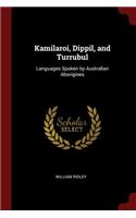 Kamilaroi, Dippil, and Turrubul: Languages Spoken by Australian Aborigines