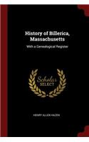 History of Billerica, Massachusetts: With a Genealogical Register