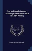 SUN AND SADDLE LEATHER, INCLUDING GRASS