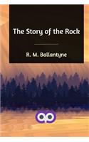 The Story of the Rock