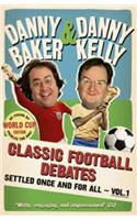 Classic Football Debates Settled Once and For All, Vol.1