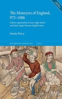 Moneyers of England, 973-1086: Labour organisation in the Late Anglo-Saxon and Early Anglo-Norman English mints(BAR British)