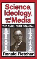 Science, Ideology, and the Media: Cyril Burt Scandal