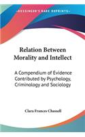 Relation Between Morality and Intellect