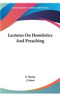 Lectures On Homiletics And Preaching: (English)