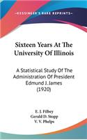 Sixteen Years At The University Of Illinois