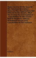 Maine Society of the Sons of the American Revolution - Maine in War, Organization and Officers of the Society, What the Society Has Accomplished, Cons