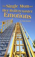 The Single Mom and Her Rollercoaster Emotions CD