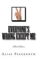 Everyone's Wrong Except Me: Hairy Pothead Smokes the Philosopher's Cone: (English)