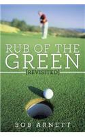 Rub of the Green Revisited