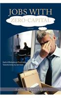 Jobs with Zero-Capital (Vol.One)