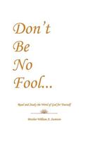 Don't Be No Fool