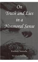 On Truth and Lies in a Nonmoral Sense: (English)