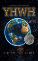 Yhwh and the Sacred Secret