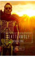 Glitterwolf: Issue Three: Fiction, Poetry, Art and Photography by Lgbt Contributors