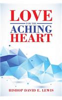 Love for the Aching Heart