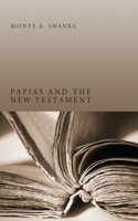Papias and the New Testament: (English)