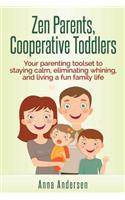 Zen Parents, Cooperative Toddlers