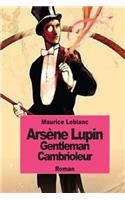 Arsène Lupin gentleman cambrioleur