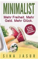 Minimalist: Mehr Freiheit. Mehr Geld. Mehr Glück.