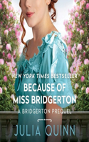 Because of Miss Bridgerton Lib/E: Library Edition