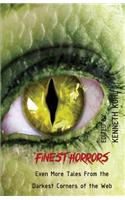 Finest Horrors: Even More Tales from the Darkest Corners of the Web