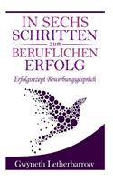 In Sechs Schritten Zum Beruflichen Erfolg