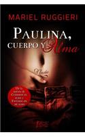 Paulina, cuerpo y alma