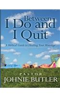 Between I Do and I Quit