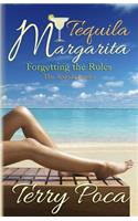 Tequila Margarita Forgetting the Rules